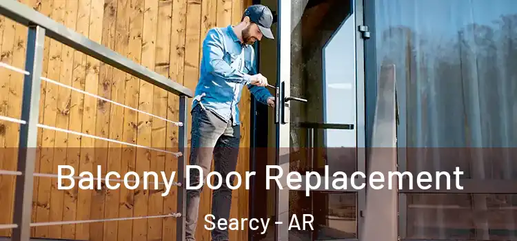  Balcony Door Replacement Searcy - AR