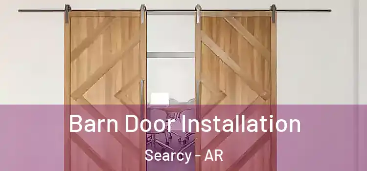 Barn Door Installation Searcy - AR