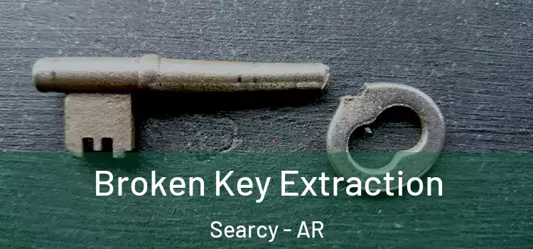 Broken Key Extraction Searcy - AR