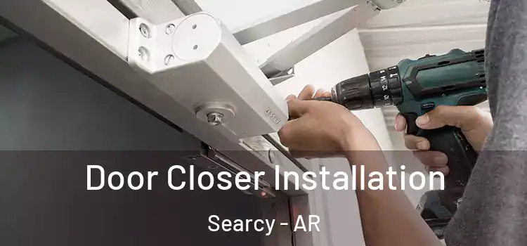  Door Closer Installation Searcy - AR