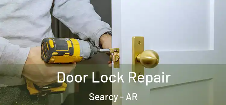 Door Lock Repair Searcy - AR