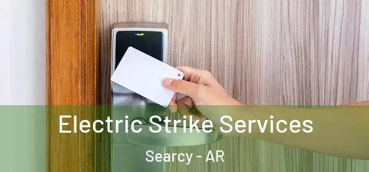  Electric Strike Services Searcy - AR