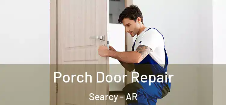  Porch Door Repair Searcy - AR