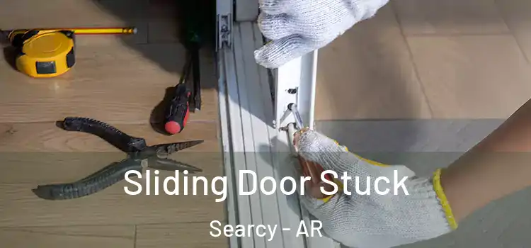 Sliding Door Stuck Searcy - AR